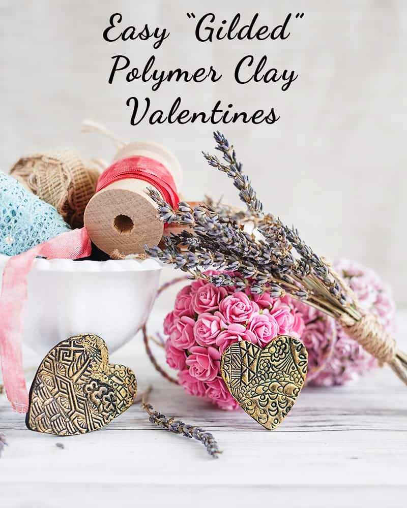 Gilded Polymer Clay Valentine Tutorial